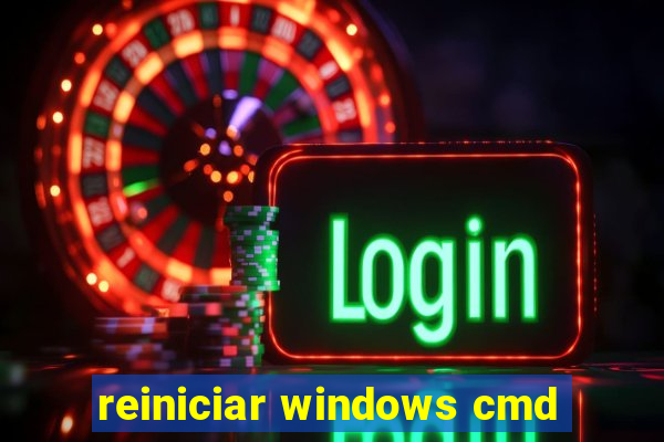 reiniciar windows cmd